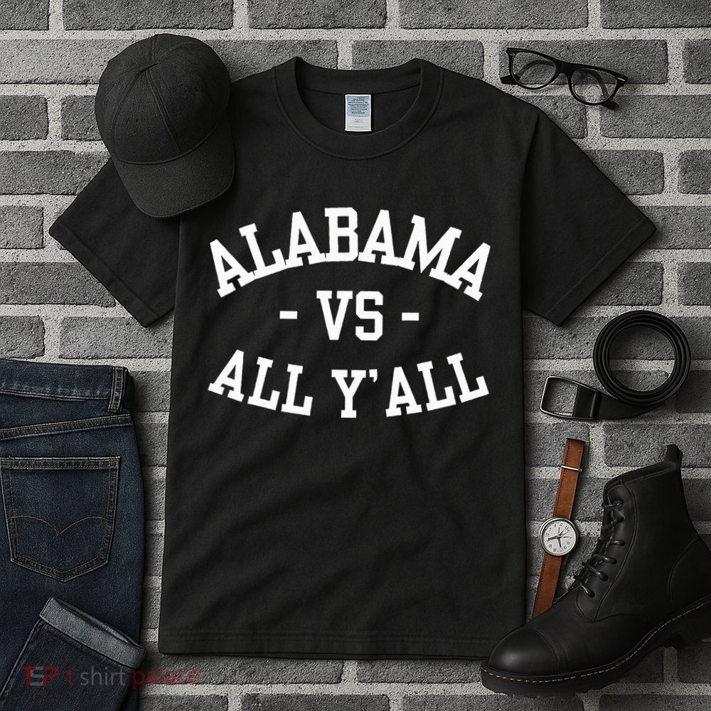 Alabama Vs All Y’All Sports Vintage Southern Tall T-Shirt