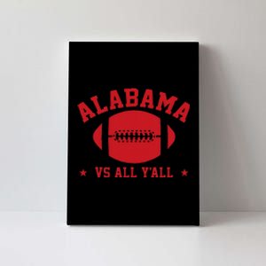 Alabama Vs All YAll Alabama State Canvas