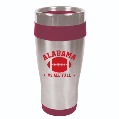 Alabama Vs All YAll Alabama State 16oz Travel Tumbler