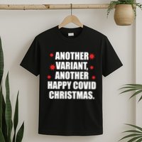 Another Variant Another Happy Covid Christmas T-Shirt