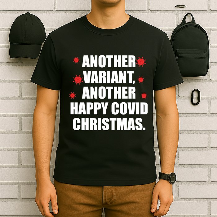 Another Variant Another Happy Covid Christmas T-Shirt