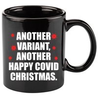 Another Variant Another Happy Covid Christmas 11oz C Handle Ceramic Mug