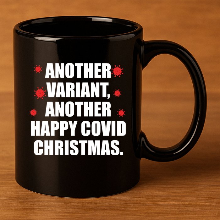 Another Variant Another Happy Covid Christmas 11oz C Handle Ceramic Mug