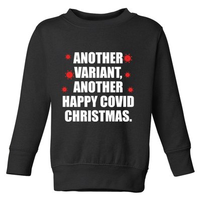 Another Variant Another Happy Covid Christmas Toddler Sweatshirt