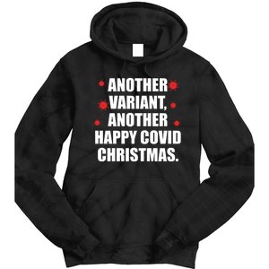 Another Variant Another Happy Covid Christmas Tie Dye Hoodie