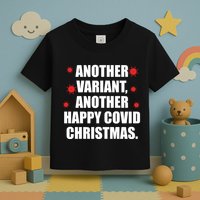 Another Variant Another Happy Covid Christmas Toddler T-Shirt