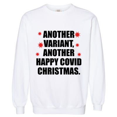 Another Variant Another Happy Covid Christmas Garment-Dyed Sweatshirt