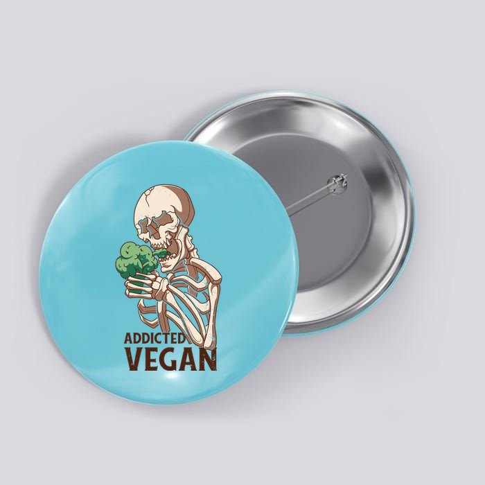 Addicted Vegan Button