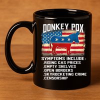 Anti Virus Biden Donkey Pox Symptoms Include Funny Biden 11oz C Handle Ceramic Mug