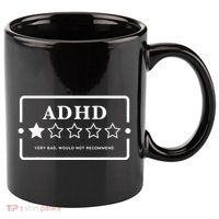 Adhd Very Bad Would Not Recommend Adhd Awareness Adulting 11oz C Handle Ceramic Mug