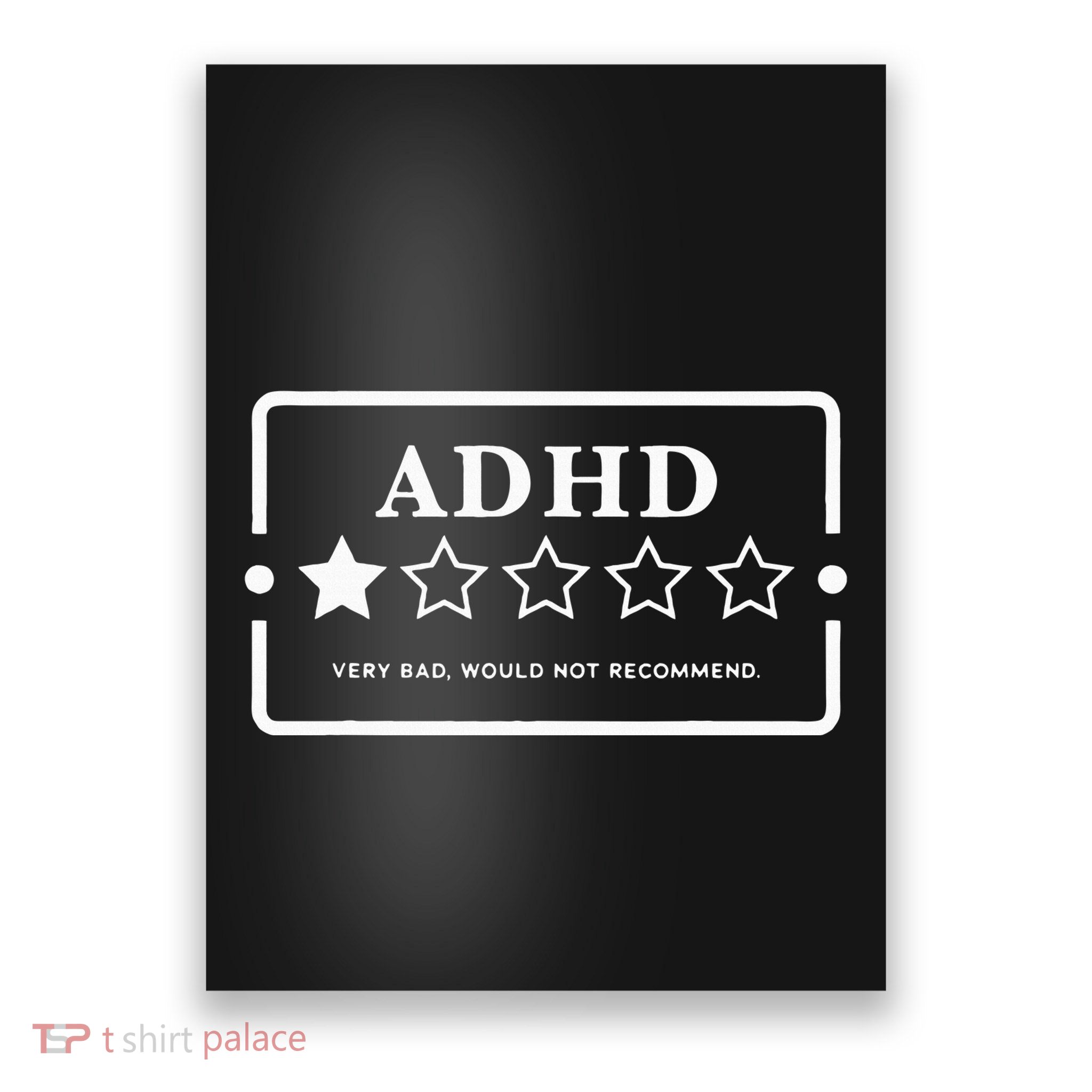 Adhd Very Bad Would Not Recommend Adhd Awareness Adulting Poster