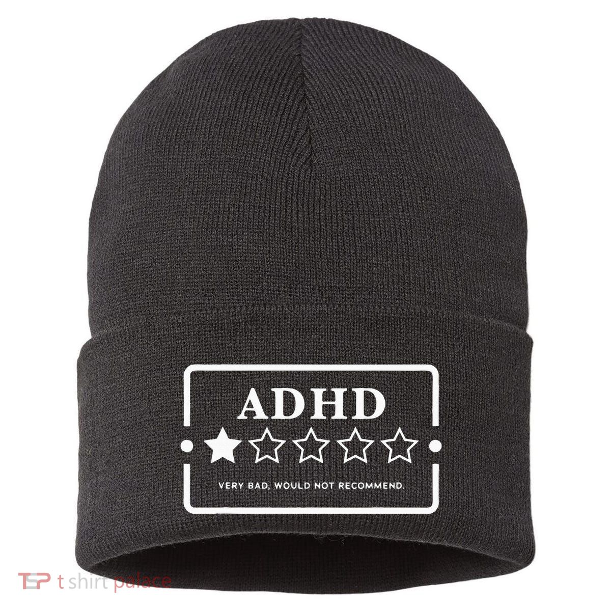 Adhd Very Bad Would Not Recommend Adhd Awareness Adulting Sustainable Knit Beanie