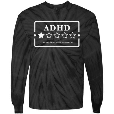 Adhd Very Bad Would Not Recommend Adhd Awareness Adulting Tie-Dye Long Sleeve Shirt