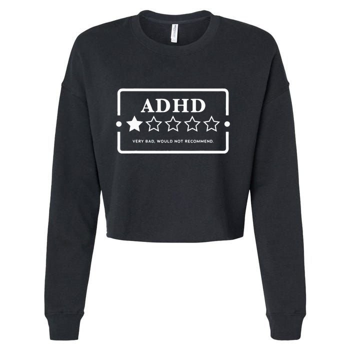 Adhd Very Bad Would Not Recommend Adhd Awareness Adulting Cropped Pullover Crew
