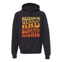 Autumn Vibes & Bonfire Nights Cozy Fall  Premium Hoodie