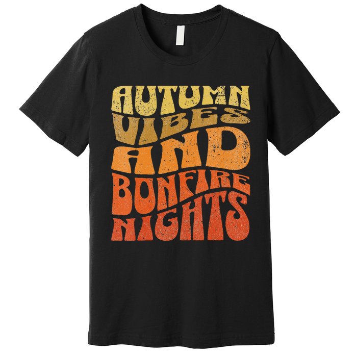 Autumn Vibes & Bonfire Nights Cozy Fall  Premium T-Shirt