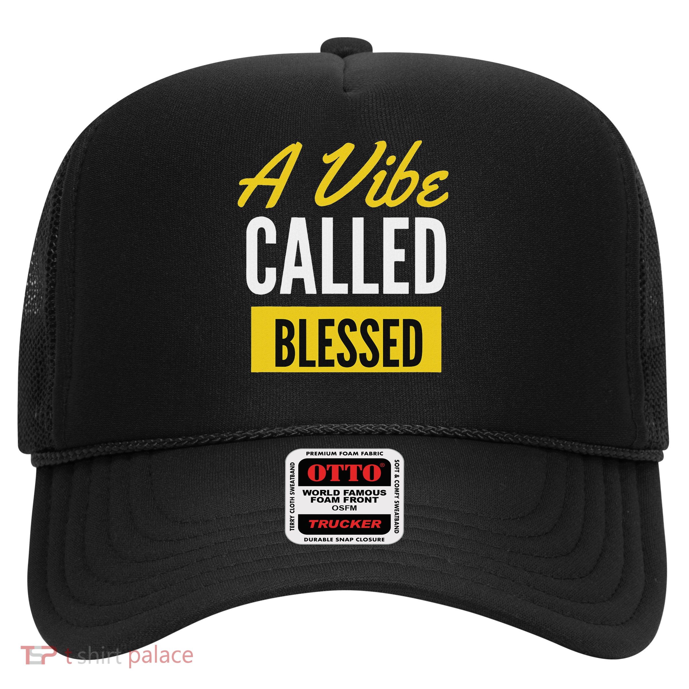 A Vibe Called Blessed Trucker Hat
