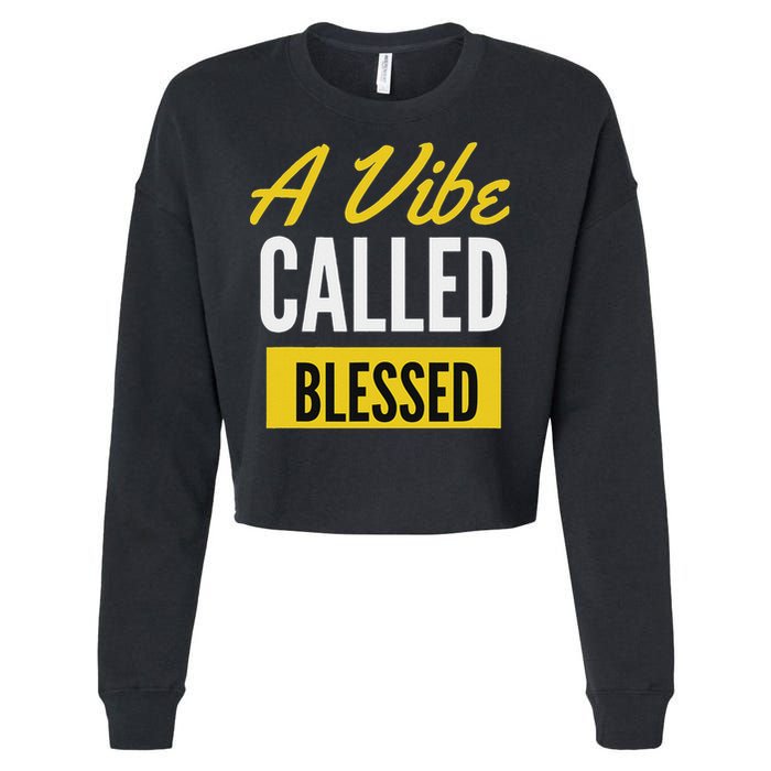A Vibe Called Blessed Cropped Pullover Crew