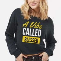 A Vibe Called Blessed Cropped Pullover Crew