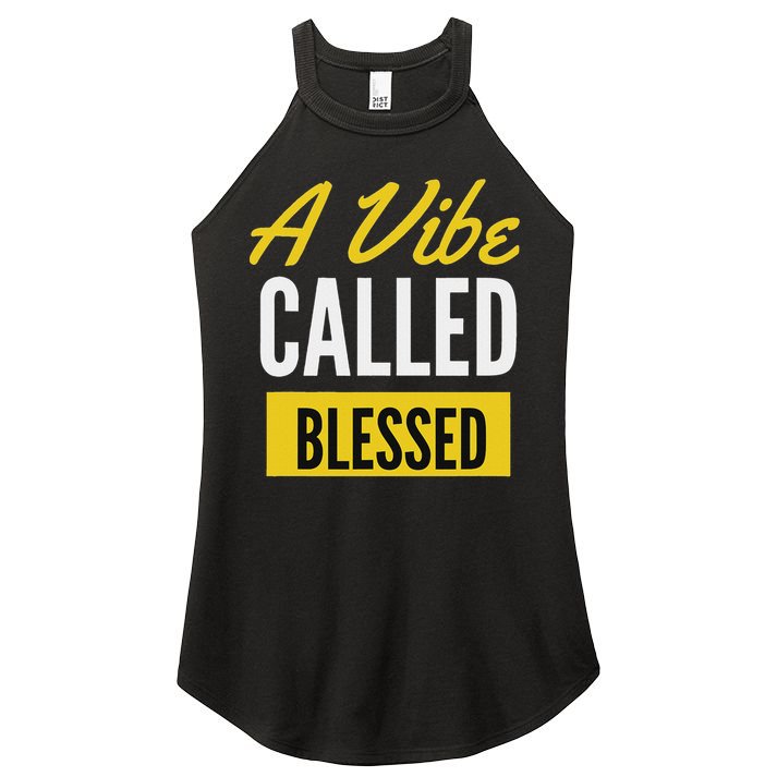 A Vibe Called Blessed Women's Perfect Tri Rocker Tank