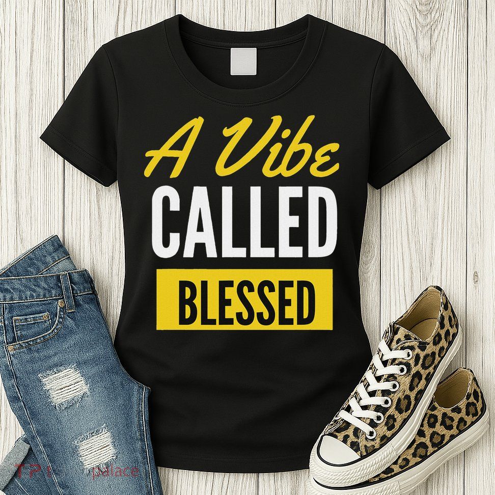 A Vibe Called Blessed Womens T-Shirt
