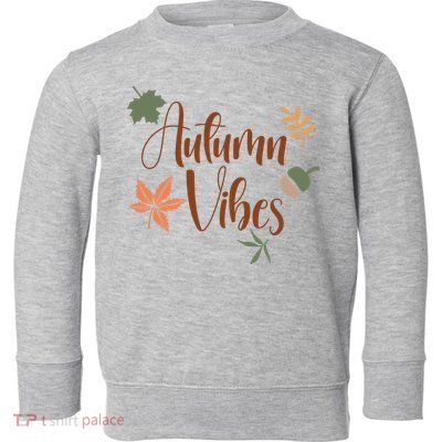 Autumn Vibes Cozy Toddler Sweatshirt