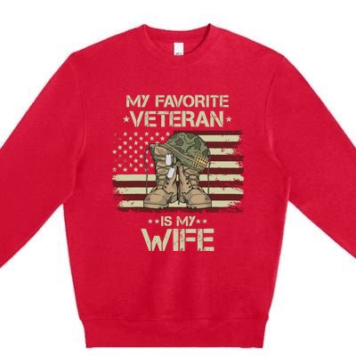 Army Veterans Day My Favorite Veteran Is My Wife Premium Crewneck Sweatshirt