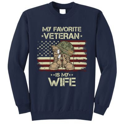 Army Veterans Day My Favorite Veteran Is My Wife Tall Sweatshirt