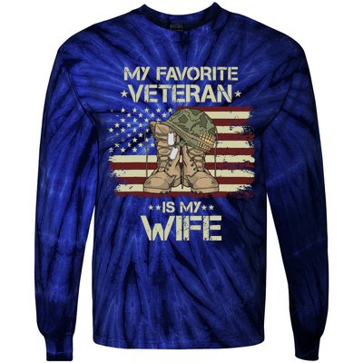 Army Veterans Day My Favorite Veteran Is My Wife Tie-Dye Long Sleeve Shirt