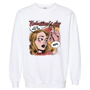 Anti Valentines Day Feminist Comic Garment-Dyed Sweatshirt