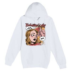 Anti Valentines Day Feminist Comic Premium Pullover Hoodie