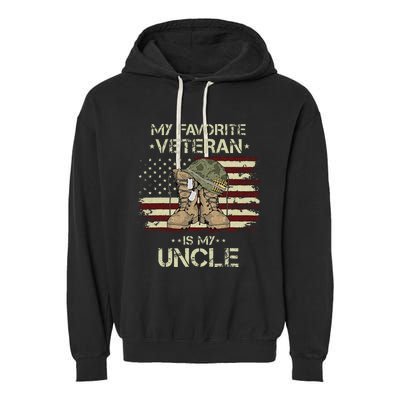 Army Veterans Day My Favorite Veteran Is My Uncle Garment-Dyed Fleece Hoodie