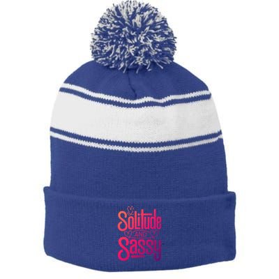 Anti Valentine Day Solitude And Sassy Vibes Gift Stripe Pom Pom Beanie