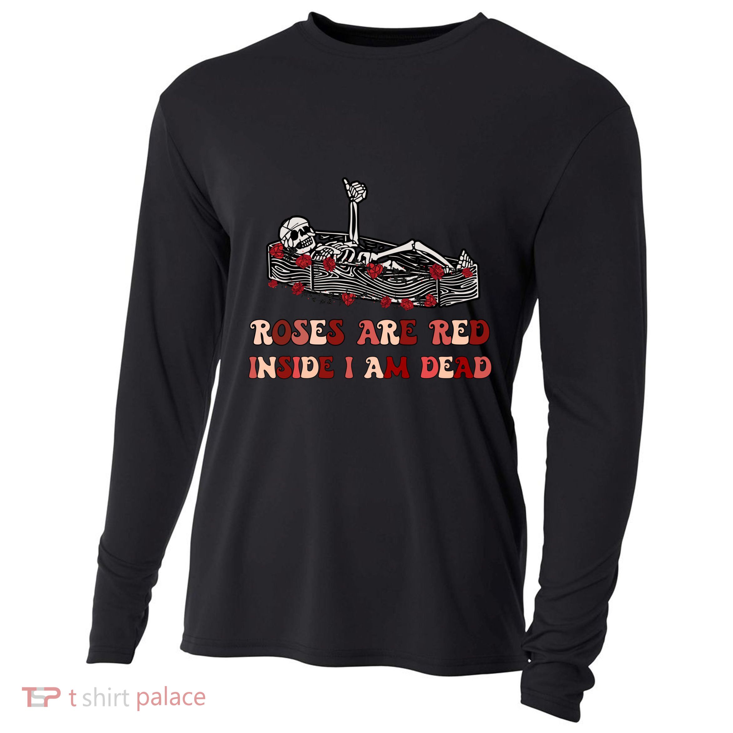 Anti Valentines Day Skeleton Roses Are Red Inside IM Dead Cool Gift Cooling Performance Long Sleeve Crew