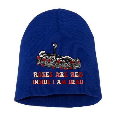Anti Valentines Day Skeleton Roses Are Red Inside IM Dead Cool Gift Short Acrylic Beanie