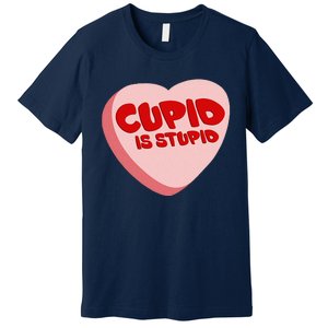 Anti Valentine's Day Funny Heart Candy Cupid Is Stupid Premium T-Shirt