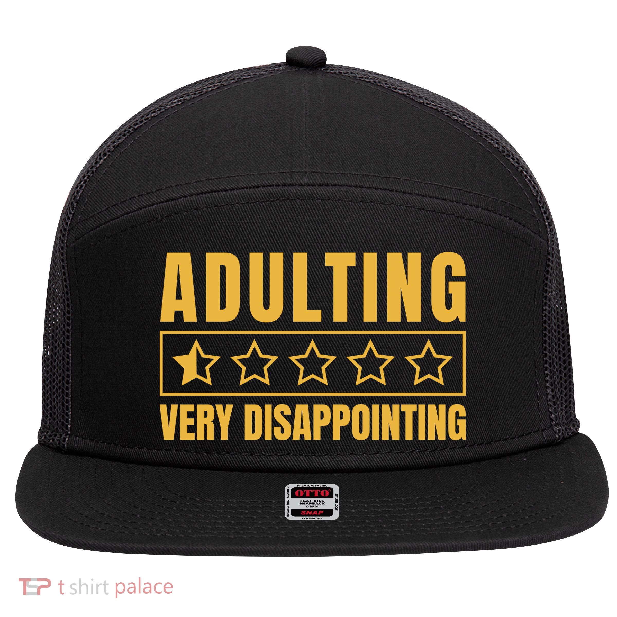 Adulting Very Disappointing Funny 7 Panel Mesh Trucker Snapback Hat