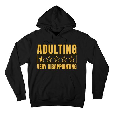 Adulting Very Disappointing Funny Hoodie