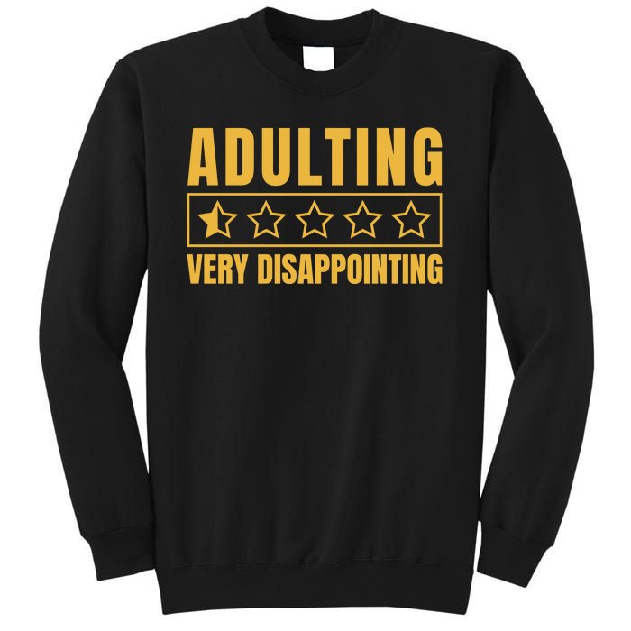 Adulting Very Disappointing Funny Sweatshirt