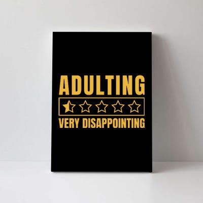 Adulting Very Disappointing Funny Canvas