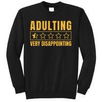 Adulting Very Disappointing Funny Tall Sweatshirt