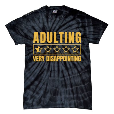 Adulting Very Disappointing Funny Tie-Dye T-Shirt