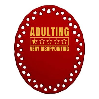 Adulting Very Disappointing Funny Ceramic Oval Ornament