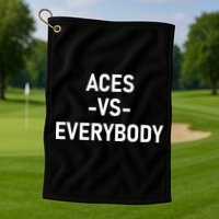 Aces Vs Everybody Golf Towel