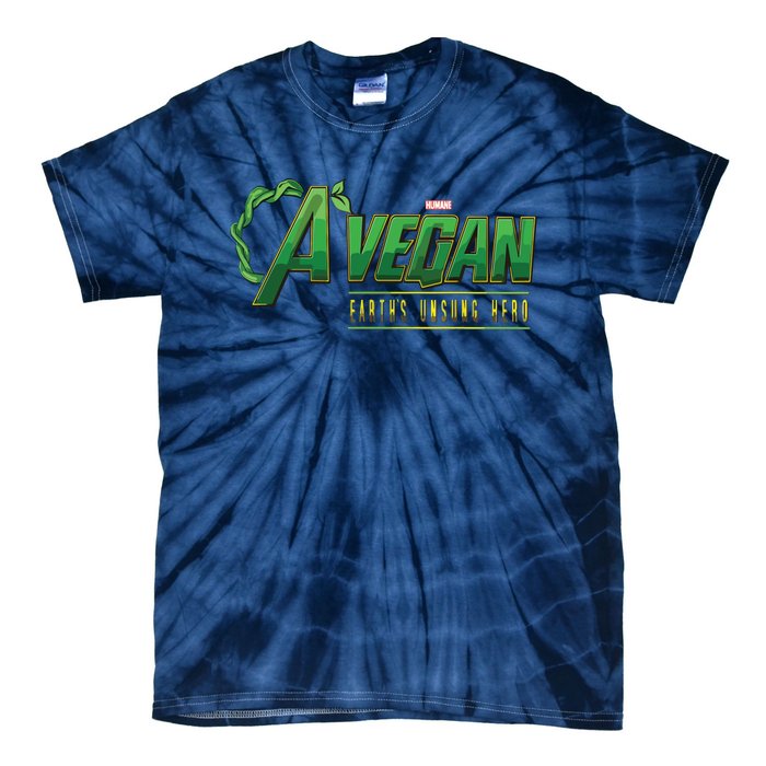 A Vegan Earths Unsung Hero Humane Tee For Men And Women Tie-Dye T-Shirt