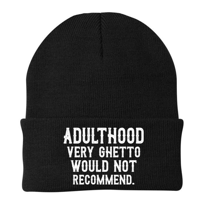 Adulthood Very Ghetto Would Not Recommend Funny Beanie
