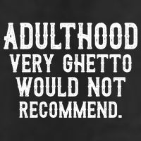 Adulthood Very Ghetto Would Not Recommend Funny Beanie
