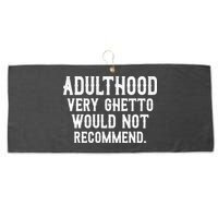 Adulthood Very Ghetto Would Not Recommend Funny Large Microfiber Waffle Golf Towel