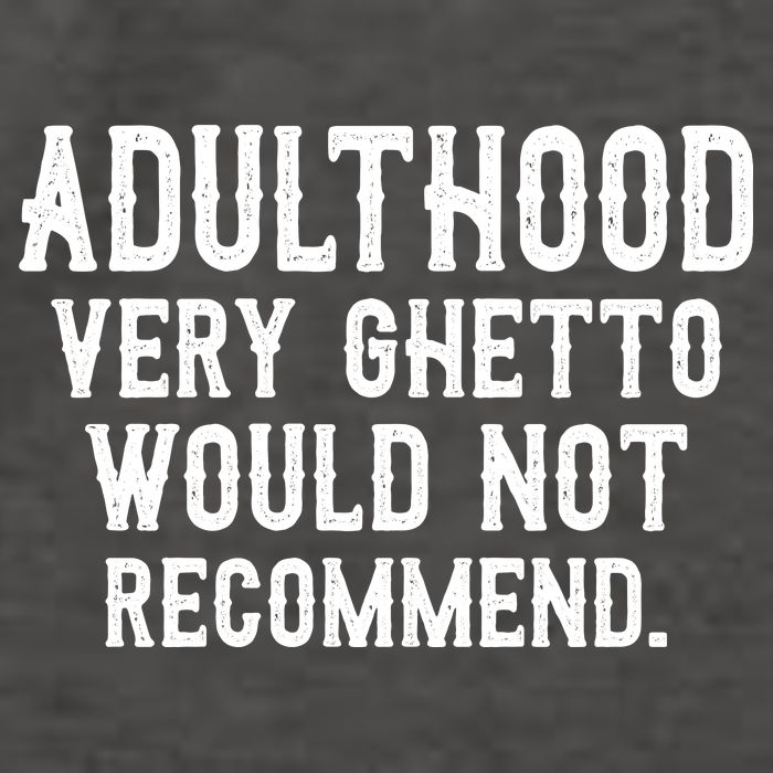 Adulthood Very Ghetto Would Not Recommend Funny Vector Backpack