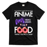 Anime Video Games And Food Lover T-Shirt